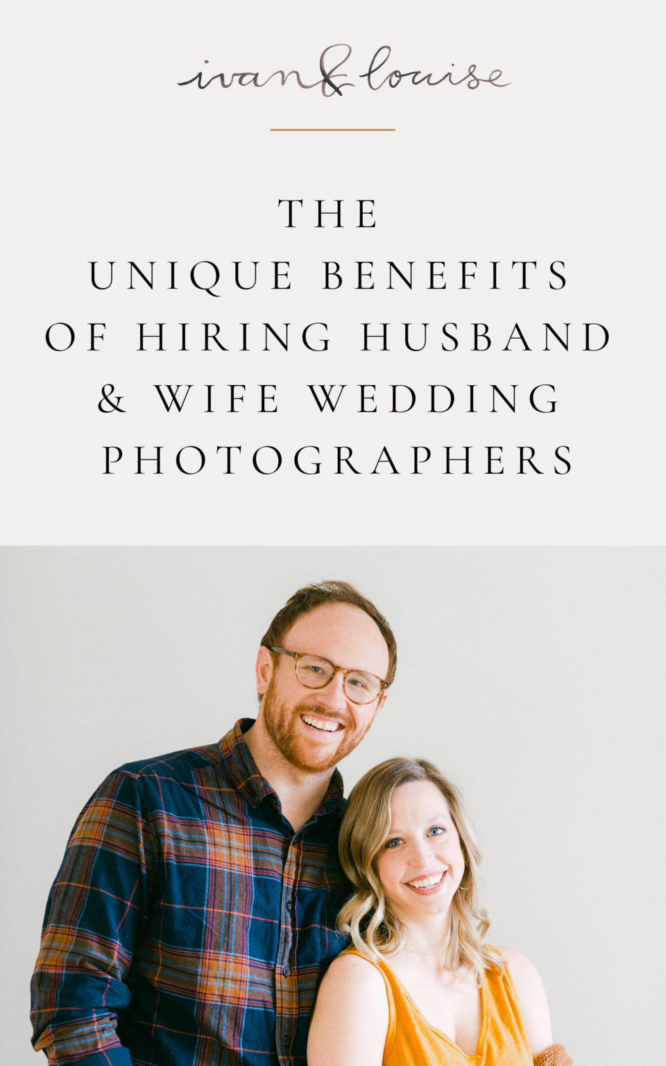 The Unique Benefits of Hiring Husband & Wife Wedding Photographers | How to Choose Your Wedding Photographer